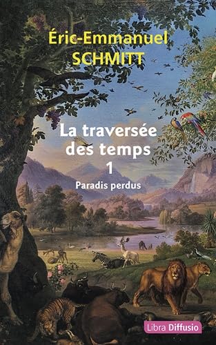 La Traversée des temps, Tome 1 - Paradis perdus La Traversée des temps, Tome 1 - Paradis perdus