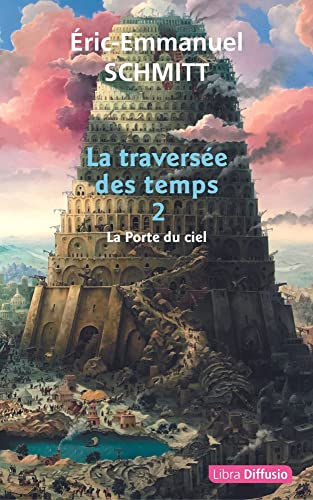 La Traversée des temps, Tome 2 - La Porte du ciel von LIBRA DIFFUSIO