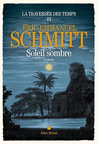 La Traversée des temps - tome 3 - Soleil sombre: Roman (La traversée des temps, 3) von Albin Michel
