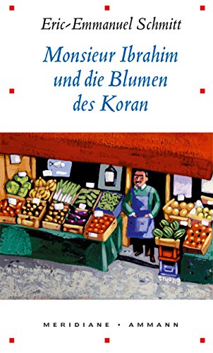 Monsieur Ibrahim und die Blumen des Koran: Erzählung