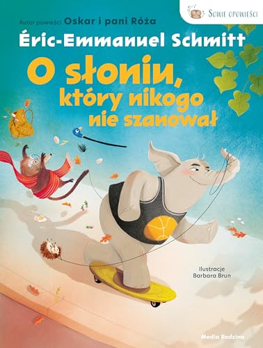 O słoniu, który nikogo nie szanował O słoniu, który nikogo nie szanował von Media Rodzina