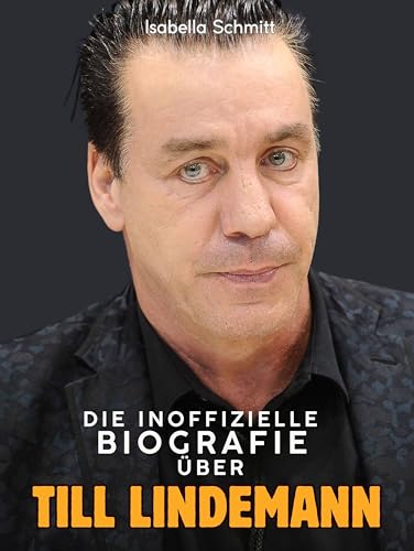 Die inoffizielle Biografie über Till Lindemann: Komplett in Farbe von FlipFlop