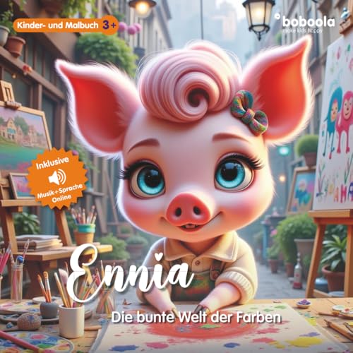 Premium Kinderbuch: Ennia - die bunte Welt der Farben | 87 Seiten (boboola - Kinderbücher der nächsten Generation) (boboola - die nächste Generation Kinderbücher, Band 3) von Independently published