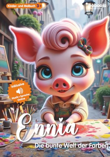 Premium Kinderbuch: Ennia - die bunte Welt der Farben | 87 Seiten (boboola - Kinderbücher der nächsten Generation) (boboola - die nächste Generation Kinderbücher, Band 3) von Independently published