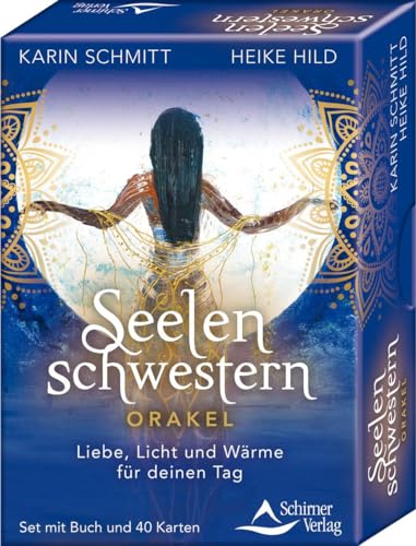 Seelenschwestern - Liebe, Licht und Wärme für deinen Tag: 40 Karten mit Begleitbuch