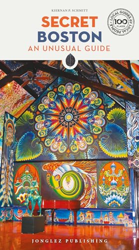 Secret Boston: An unusual guide (Secret Guides) von Jonglez Verlag