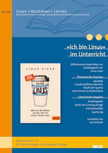 »Ich bin Linus« im Unterricht: Materialien zum Jugendroman von Linus Giese (Klassenstufe 8-10, mit Kopiervorlagen)