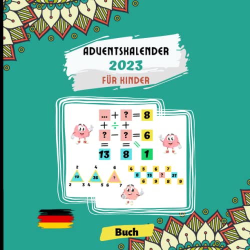 Adventskalender 2023 für Kinder: Verbessern Sie Ihre analytischen Fähigkeiten mit einem Buch mit 24 Tagen zu lösenden Gleichungen auf 72 Seiten | ... fordern Sie sich mit jedem Logikrätsel heraus