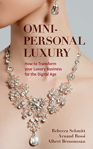 Omni-personal Luxury: How to Transform your Luxury Business for the Digital Age von Palgrave Macmillan