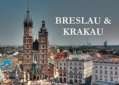 Breslau & Krakau: Ein Bildband