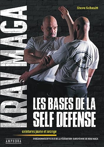 Krav Maga, les bases de la self-défense: Programmes officiels des ceintures jaune et orange von AMPHORA