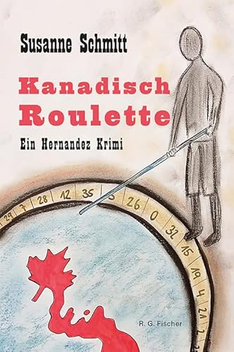 Kanadisch Roulette: Ein Hernandez Krimi von Fischer, R. G.