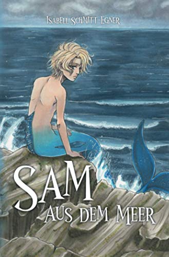 Sam aus dem Meer (1): Illustrierte Neuausgabe (Sam aus dem Meer - die komplette Reihe, Band 1)