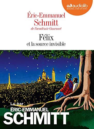 Felix et la Source Invisible - le Cycle de l'Invisible - Nouveaute 2019 - Livre Audio 1 CD MP3 von Audiolib