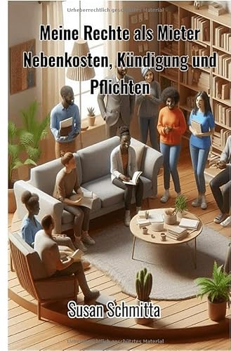 Meine Rechte als Mieter: Nebenkosten, Kündigung und Pflichten von epubli