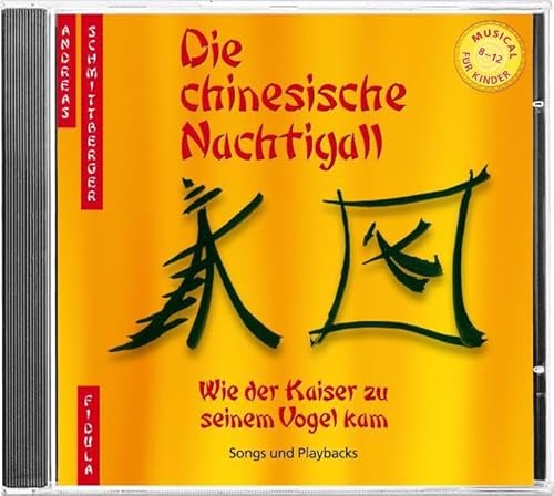 Die chinesische Nachtigall - CD: zum gleichnamigen Musical - Songs + Playbacks