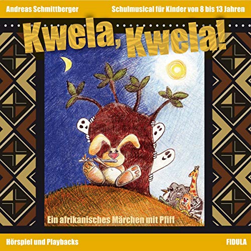 Kwela! Kwela! (CD): Hörspiel und Playbacks zum gleichnamigen Musical