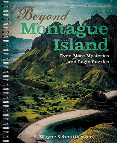 Beyond Montague Island: Even More Mysteries and Logic Puzzles (Montague Island Mysteries, 3, Band 3)