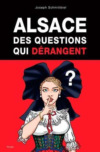 Alsace, des questions qui dérangent von YORAN EMBANNER