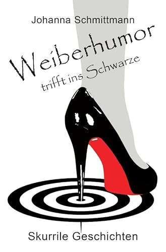 Weiberhumor trifft ins Schwarze: Skurrile Geschichten