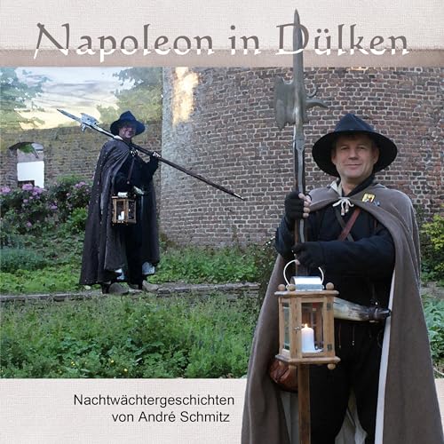 Napoleon in Dülken: Nachtwächtergeschichten von André Schmitz von Kater / Rotblatt