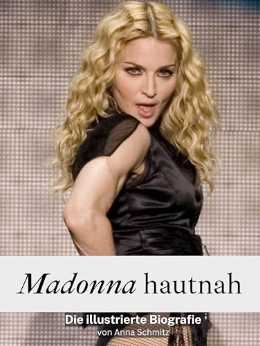 Madonna hautnah - Hochwertige Hardcover-Ausgabe: Die illustrierte Biografie von FlipFlop