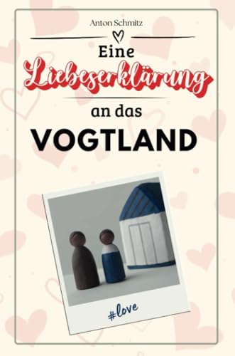 Eine Liebeserklärung an das Vogtland - Die große Hommage - das perfekte Geschenk für Weihnachten und Geburtstag und jeden Anlass Eine Liebeserklärung an das Vogtland - Die große Hommage - das perfekte Geschenk für Weihnachten und Geburtstag und jeden Anlass von FlipFlop