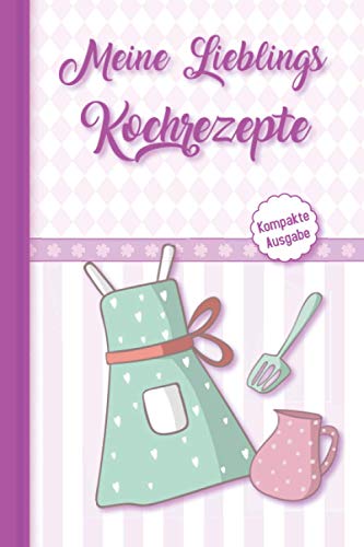Meine Lieblings Kochrezepte - kompakte Ausgabe: Deine eigene Rezeptsammlung zum Selbstschreiben - schreibe Dein eigenes Rezeptbuch im vorgedruckten Format. Inkl. Inhaltsverzeichnis und Register Meine Lieblings Kochrezepte - kompakte Ausgabe: Deine eigene Rezeptsammlung zum Selbstschreiben - schreibe Dein eigenes Rezeptbuch im vorgedruckten Format. Inkl. Inhaltsverzeichnis und Register von Independently published