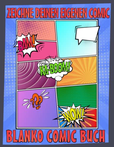 Zeichne Deinen eigenen Comic - Blanko Comic Buch: 100 individuelle, leere Comic Seiten, Format ähnlich DIN A4, mit einzigartigen Vorlagen zum Zeichnen ... oder Mangas, für Jugendliche und Erwachsene Zeichne Deinen eigenen Comic - Blanko Comic Buch: 100 individuelle, leere Comic Seiten, Format ähnlich DIN A4, mit einzigartigen Vorlagen zum Zeichnen ... oder Mangas, für Jugendliche und Erwachsene von Independently published