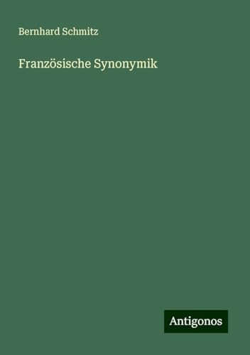 Französische Synonymik von Antigonos Verlag