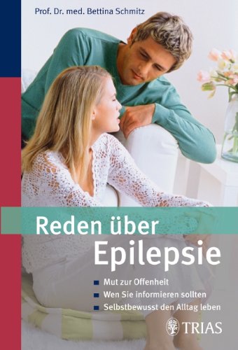 Reden über Epilepsie: Mut zur Offenheit - Wen Sie informieren sollten - Selbstbewusst im Alltag leben