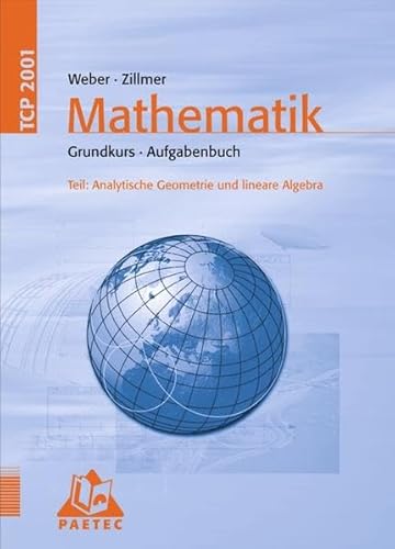 Theoria Cum Praxi 2001: 11.-13. Schuljahr - Grundkurs - Analytische Geometrie und lineare Algebra: Aufgabenbuch von Duden Schulbuch
