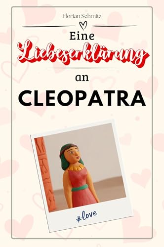 Eine Liebeserklärung an Cleopatra: Die große Hommage - das perfekte Geschenk für Weihnachten und Geburtstag und jeden Anlass von FlipFlop