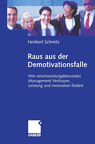 Raus aus der Demotivationsfalle: Wie verantwortungsbewusstes Management Vertrauen, Leistung und Innovation fördert