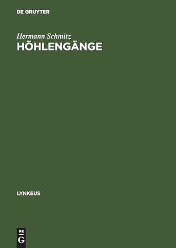 Höhlengänge: Über die gegenwärtige Aufgabe der Philosophie (Lynkeus, 6, Band 6)