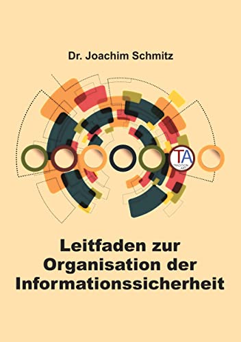 Leitfaden zur Organisation der Informationssicherheit von TraditionArt Verlag