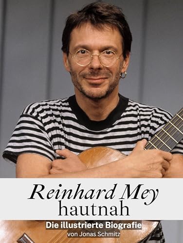 Reinhard Mey hautnah - Hochwertige Hardcover-Ausgabe: Die illustrierte Biografie von FlipFlop