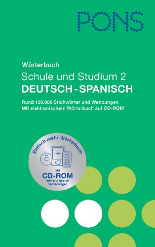 PONS Wörterbuch für Schule und Studium / Spanisch. Neubearbeitung: Deutsch-Spanisch mit CD-ROM von PONS GmbH