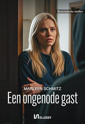 Een ongenode gast Een ongenode gast von Uitgeverij Ellessy