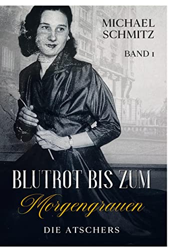Blutrot bis zum Morgengrauen: Die Atschers Blutrot bis zum Morgengrauen: Die Atschers