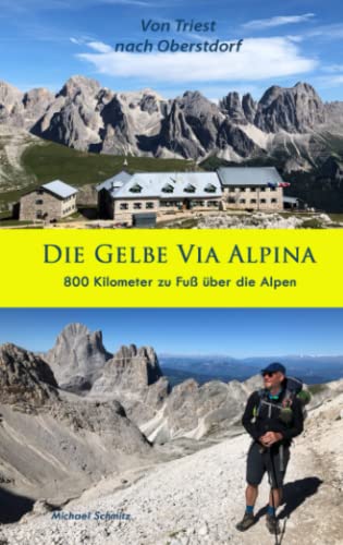 Die Gelbe Via Alpina: 800 Kilometer zu Fuß über die Alpen von radundsoziales.de