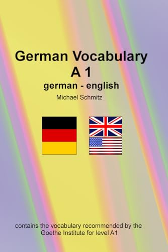 German Vocabulary A1: German - English German Vocabulary A1: German - English von Independently published