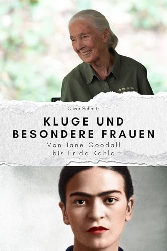 Kluge und besondere Frauen - Das perfekte Geschenk für Männer und Frauen zu Weihnachten und Geburtstag: Von Jane Goodall bis Frida Kahlo von FlipFlop