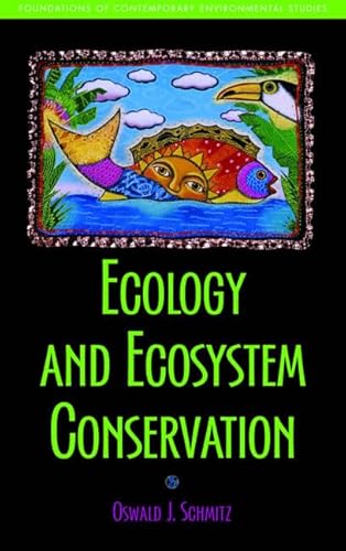 Ecology and Ecosystem Conservation (Foundations Contemporary Environmental Studies)