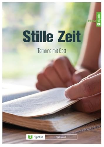 Stille Zeit: Termine mit Gott