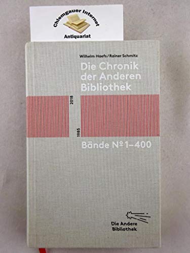 Die Chronik der Anderen Bibliothek: Bände 1-400 (Sonderausgabe der Anderen Bibliothek, Band 5)