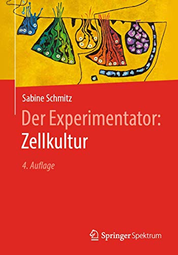 Der Experimentator: Zellkultur von Springer Spektrum