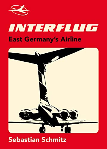 Interflug: East Germany's Airline von Astral Horizon Music