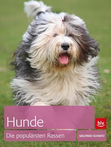 Hunde - die populärsten Rassen von BLV ein Imprint von GRÄFE UND UNZER Verlag GmbH