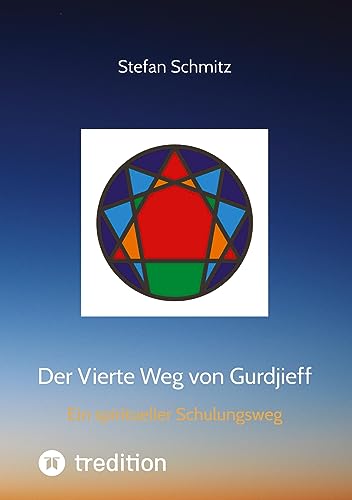 Der Vierte Weg von Gurdjieff: Ein spiritueller Schulungsweg